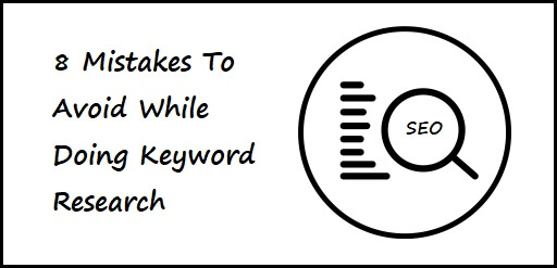 8 Mistakes To Avoid While Doing Keyword Research