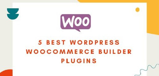5 Best WooCommerce Page Builder Plugins for WordPress