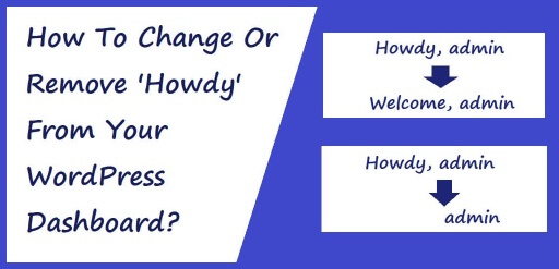 How to Change or Remove Howdy From WordPress Site