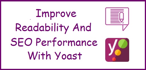 Improve Readability and SEO Performance With Yoast