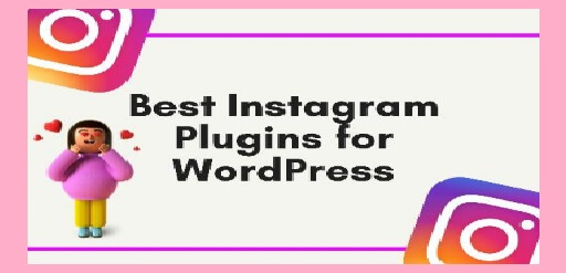 5 Best Instagram Plugins For WordPress Site