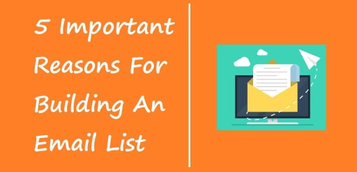 5 Important Reasons For Bloggers To Build An Email List