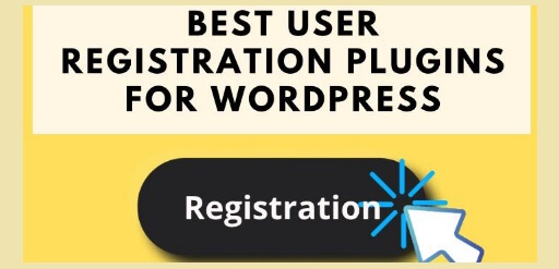 7 Best User Registration Plugins For WordPress Site