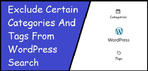 Exclude Certain Categories And Tags From WordPress Search