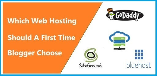 Which Hosting Should A First Time Blogger Choose