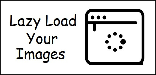 Lazy Load Your Images