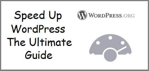 Speed Up WordPress The Ultimate Guide